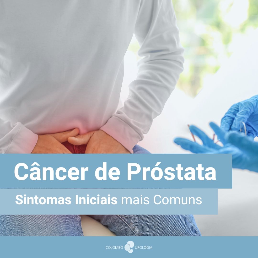 Câncer de Próstata Sintomas Iniciais